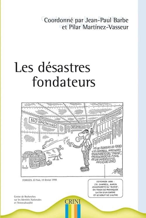 Les désastres fondateurs, 1898-1998 : [actes du colloque international, 27-28 novembre 1998]