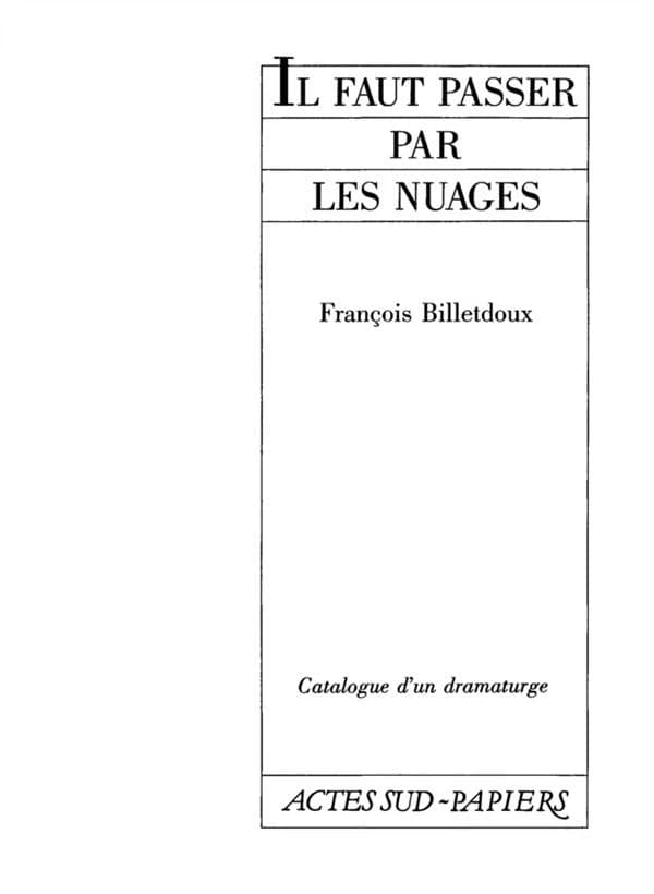 Il faut passer par les nuages : épopée bourgeoise en 5 mouvements