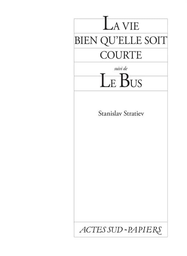La vie bien qu'elle soit courte