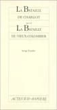 La bataille de Chaillot ; suivi de La bataille du Vieux-Colombier