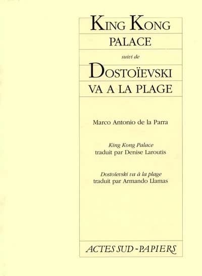 King Kong palace : [Avignon, Salle Benoît XII, 26 juillet 1994] ; Dostoïevski va à la plage