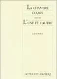 La chambre d'amis : [Paris, Théâtre de Paris, 25 janvier 1995] ; suivi de L'une et l'autre