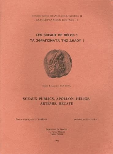 Les sceaux de Délos. 1, Sceaux publics, Apollon, Hélios, Artémis, Hécate