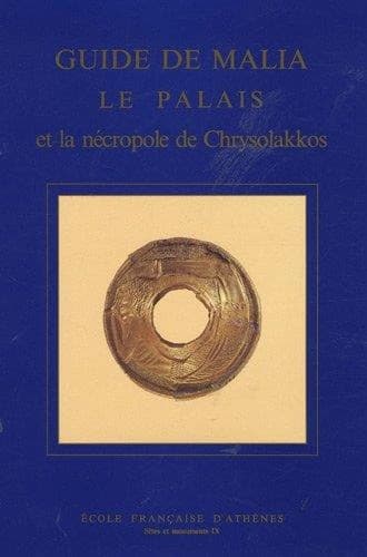 Guide de Malia. Le palais et la nécropole de Chrysolakkos