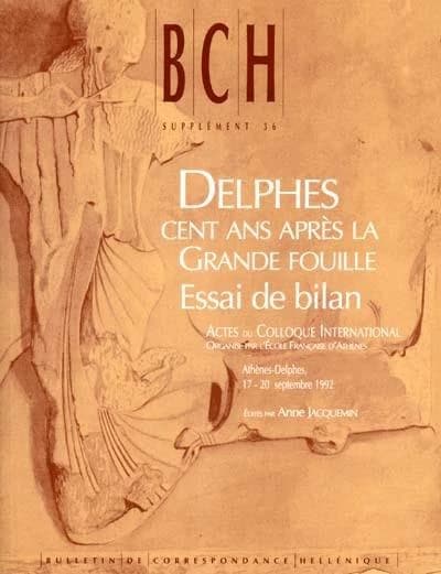 Delphes : cent ans après la grande fouille, actes du colloque international, Athènes-Delphes, 17-20 septembre 1992