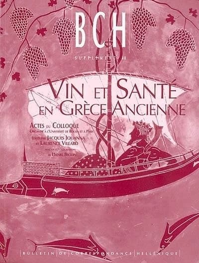 Vin et santé en Grèce ancienne : actes du colloque... Rouen et Paris... 28-30 septembre 1998