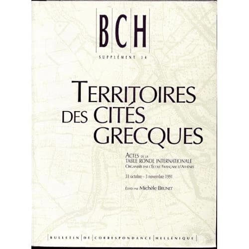 Territoires des cités grecques : actes de la table ronde internationale, 31 octobre-3 novembre 1991