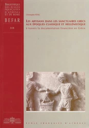 Les artisans dans les sanctuaires grecs aux époques classique et hellénistique : à travers la documentation financière en Grèce