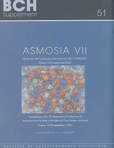 Asmosia VII : actes du VIIe Colloque international de l'ASMOSIA... Thasos, 15-20 septembre 2003