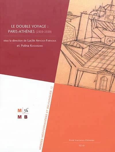 Le double voyage, Paris-Athènes, 1919-1939