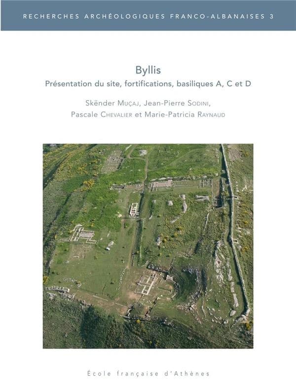 Byllis : présentation du site, fortifications, basiliques A, C et D