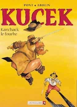 Kucek Tome 2 ; Kanchack le fourbe