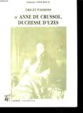 Vies et passions d'Anne de Crussol, duchesse d'Uzès : 1847-1933