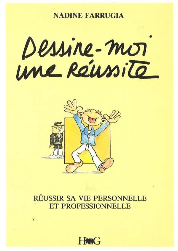 Dessine-moi une réussite : réussir sa vie personnelle et professionnelle