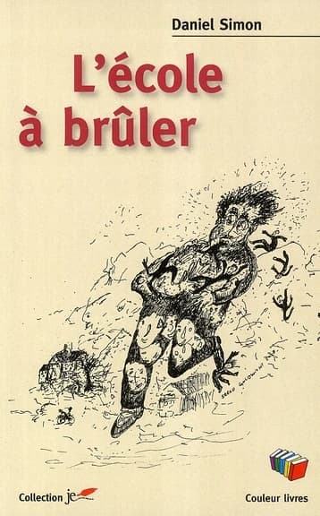 L'école à brûler