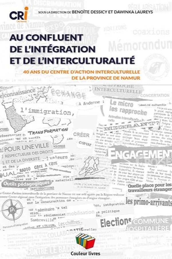 Au confluent de l'intégration et de l'interculturalité : 40 ans du Centre d'action intercultruelle de la Province de Namur