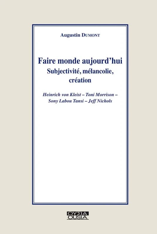 Faire monde aujourd'hui : Subjectivité, mélancolie, création Heinrich von Kleist