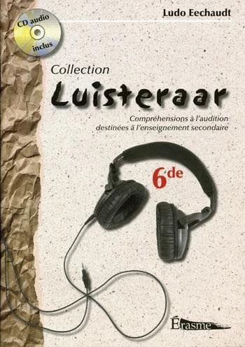 Luisteraar : néerlandais ; 6e secondaire ; livre de l'élève