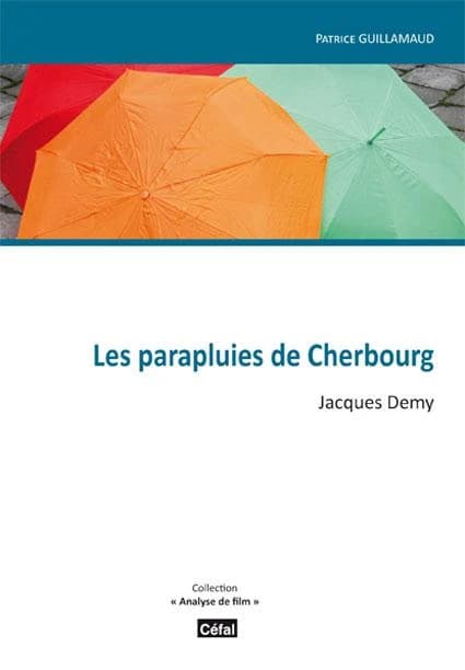 Les parapluies de Cherbourg : Jacques Demy