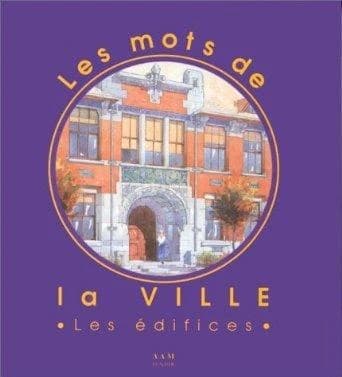 Les mots de la ville. 2, Les édifices