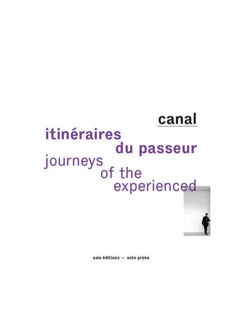 Canal : itinéraires du passeur : entretien avec... Patrice Goulet