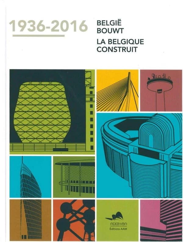 België bouwt : 1936-2016