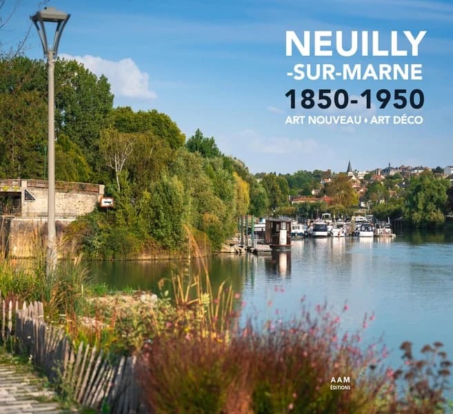 Neuilly-sur-Marne 1850-1950 : Art nouveau, Art déco