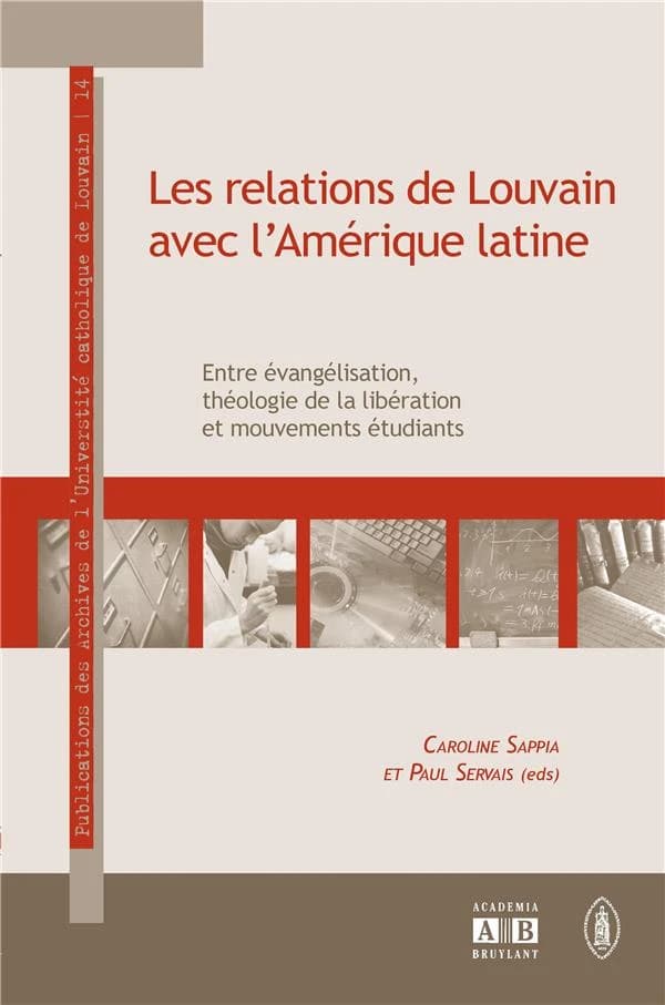 Les relations de Louvain avec l'Amérique latine : Entre évangélisation, théologie de la libération et mouvements étudiants