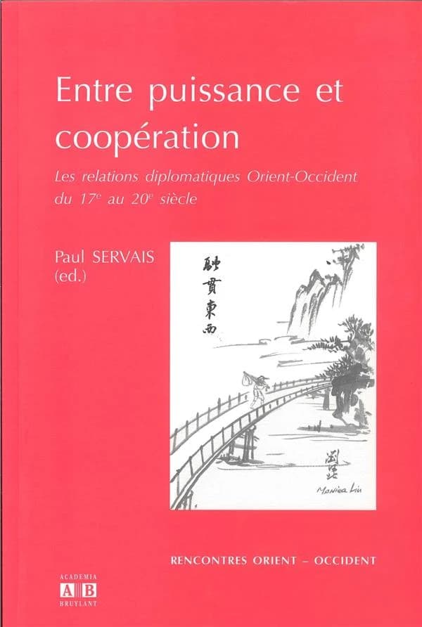 Entre puissance et coopération : les relations diplomatiques Orient-Occident du 17è au 20è siècle