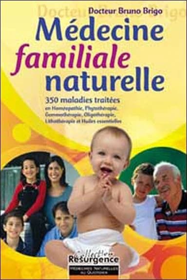 Médecine familiale naturelle ; 350 maladies traitées