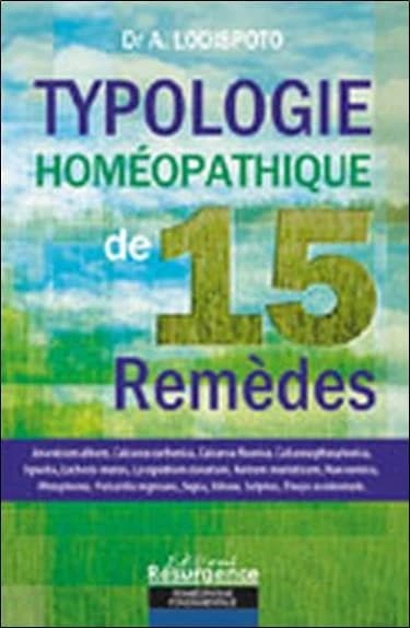 Typologie homéopathique de 15 remèdes : Diagnostics ectoscopiques et psychologiques des principaux remèdes homéopathiques