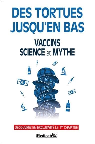 Des tortues jusqu'en bas : Vaccins, science et mythe
