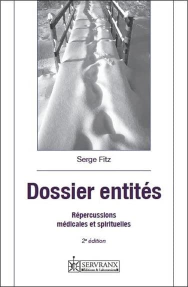 Dossier entités ; répercussions médicales et spirituelles (2e édition)