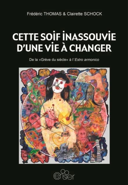Cette soif inassouvie d'une vie à changer : De la "Grève du siècle" à l'Estro armonco