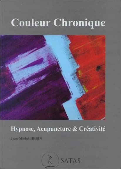 Couleur chronique : Hypnose, acupuncture et créativité