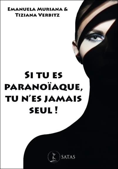 Si tu es paranoïaque tu n'es jamais seul
