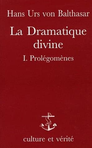 La Dramatique divine : Tome 1, Prolégomènes