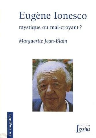 Eugène Ionesco : mystique ou mal-croyant ?