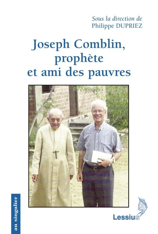 Joseph Comblin, théologien belgo-brésilien, 1923-2011 : prophète et amis des pauvres