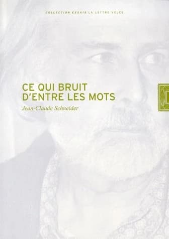 Ce qui bruit d'entre les mots