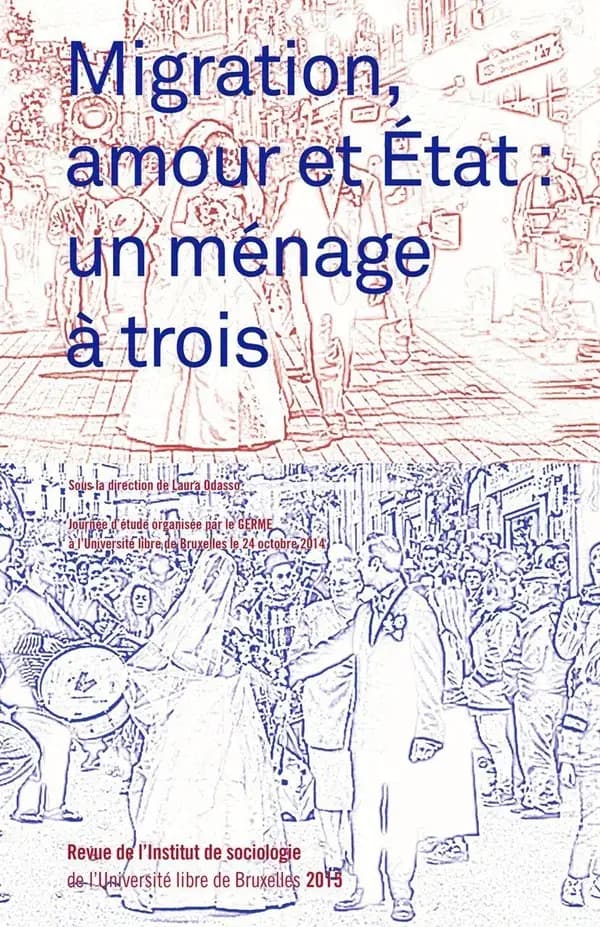Migration, amour et Etat : un ménage à trois