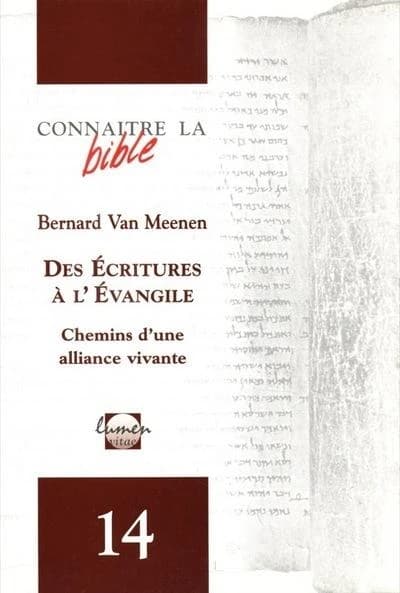 Des Ecritures à l'Evangile : Chemins d'une alliance vivante