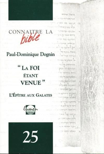 Connaître la bible numéro 25 La foi étant venue