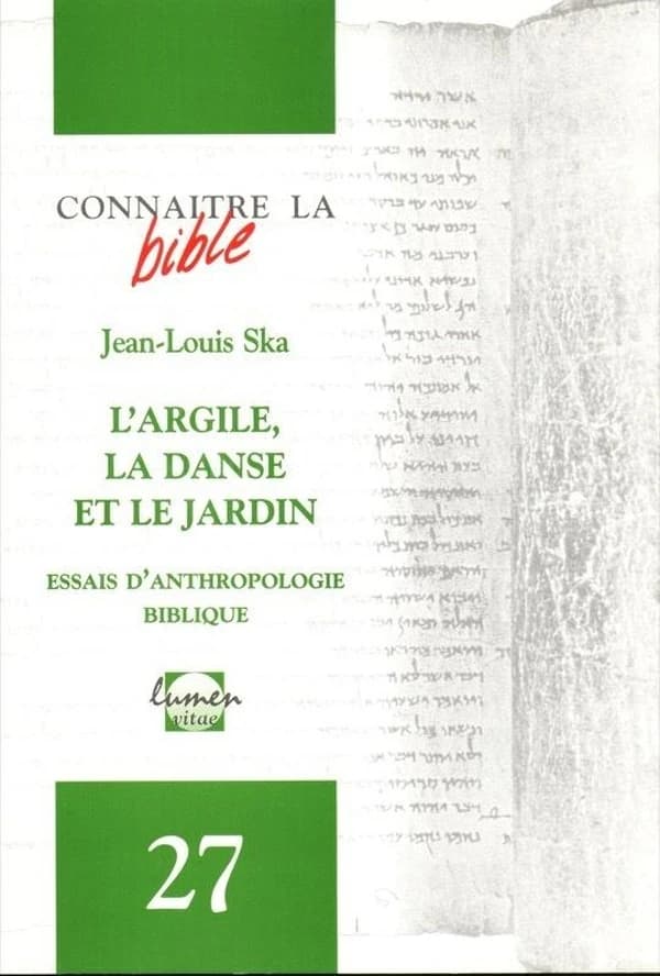 REVUE CONNAITRE LA BIBLE n.27 : l'argile, la danse et le jardin ; essais d'anthropologie biblique