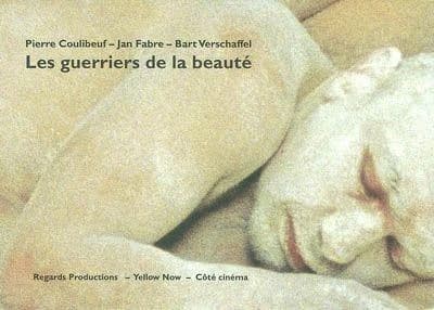 Les guerriers de la beauté : Pierre Coulibeuf, Jan Fabre, Bart Verschaffel