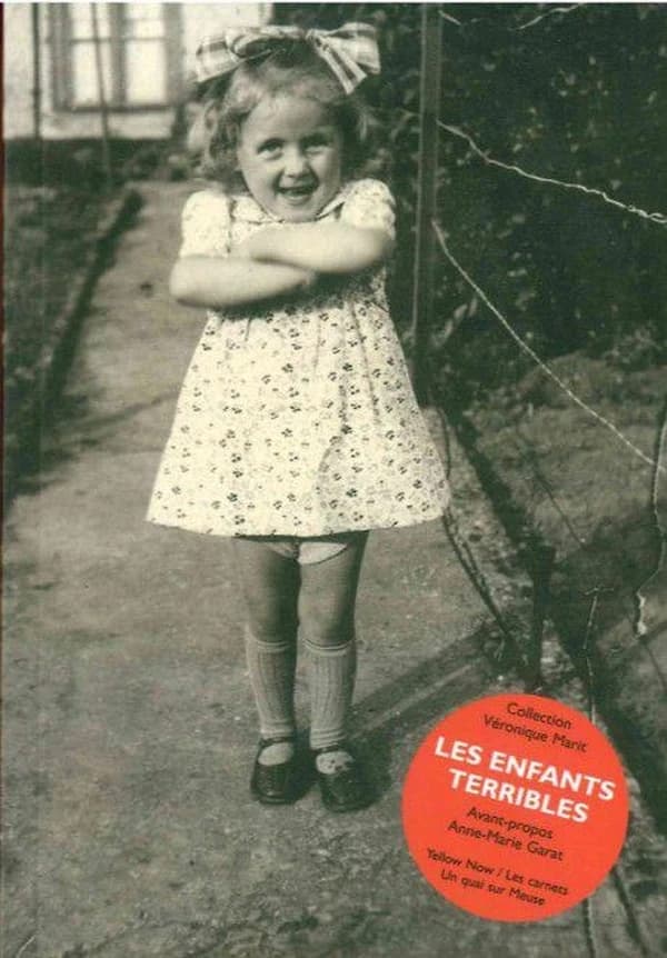 Les enfants terribles : photographies trouvées : collection Véronique Marit