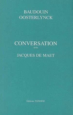 Conversation avec : Jacques de Maet