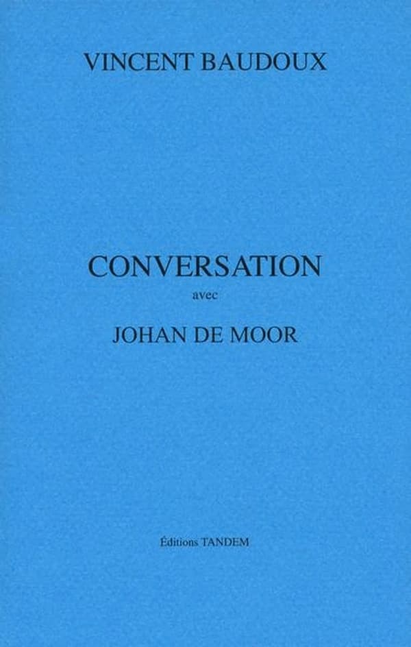 Conversation avec johan de moor
