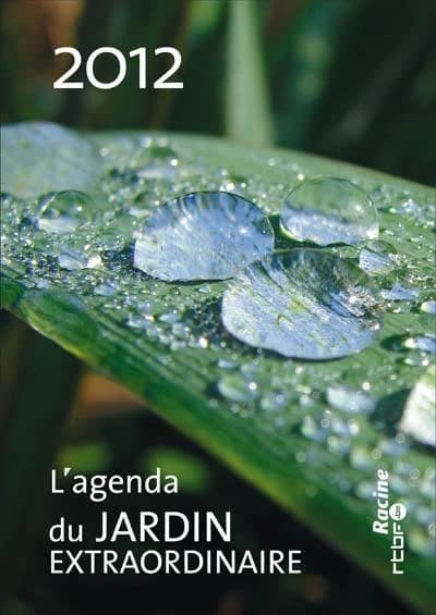 L'agenda du jardin extraordinaire ; 2012