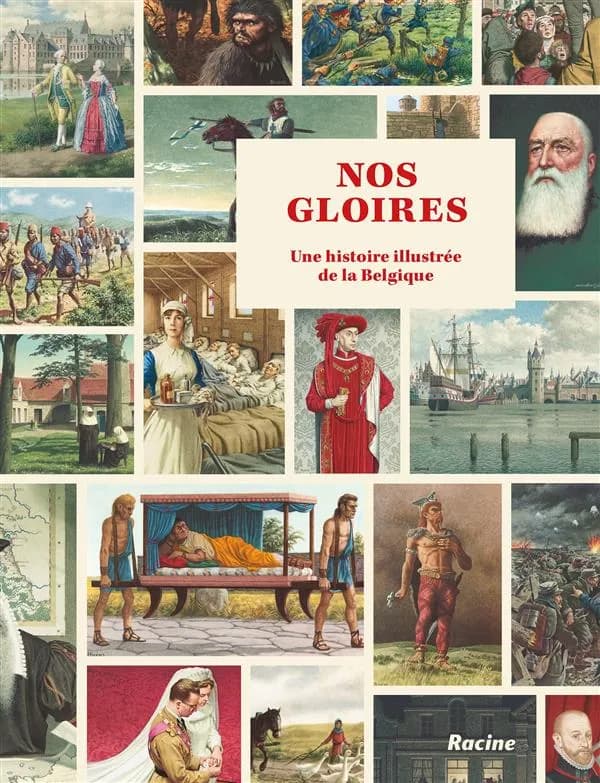 Nos gloires ; une histoire illustrée de la Belgique